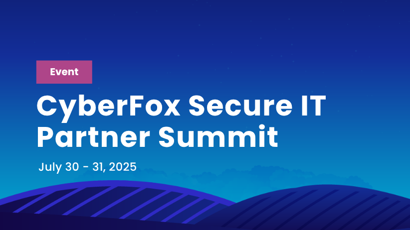 CyberFox Secure IT Partner Summit 2025